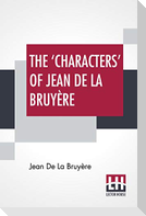 The 'Characters' Of Jean De La Bruyère