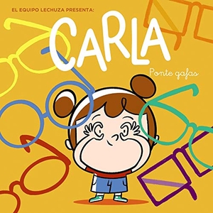 Equipo Lechuza. Carla, ponte gafas. ANAYA INFANTIL Y JUVENIL, 2020.