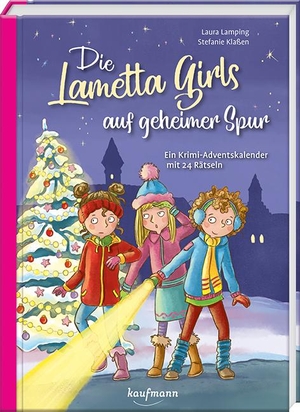 Lamping, Laura. Die Lametta-Girls auf geheimer Spur - Ein Krimi-Adventskalender mit 24 Rätseln. Kaufmann Ernst Vlg GmbH, 2022.