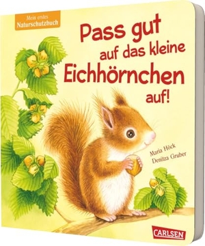 Höck, Maria. Pass gut auf das kleine Eichhörnchen auf - Mein erstes Naturschutz-Buch | Nachhaltig produziertes Buch, das Sachwissen spielerisch vermittelt und Empathie für kleine Lebewesen weckt. Carlsen Verlag GmbH, 2024.