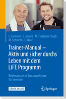 Trainer-Manual - Aktiv und sicher durchs Leben mit dem LiFE Programm