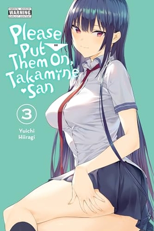 Kei, Christie / Christie, Phil et al. Please Put Them On, Takamine-san, Vol. 3. Little, Brown & Company, 2022.