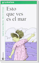 Esto que ves es el mar