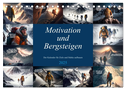 Motivation und Bergsteigen (Tischkalender 2025 DIN A5 quer), CALVENDO Monatskalender