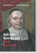 Auf den Spuren von Paul Gerhardt