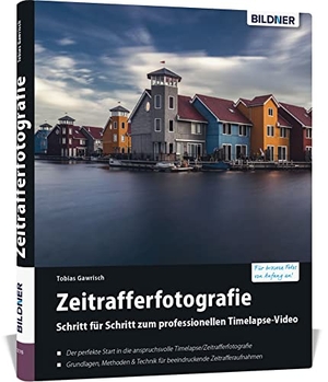 Gawrisch, Tobias. Zeitrafferfotografie - Schritt für Schritt zum professionellen Timelapse-Video. BILDNER Verlag, 2017.