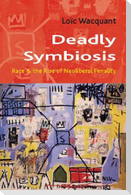 Deadly Symbiosis