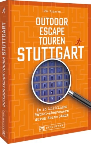 Friesen, Ute. Outdoor Escape-Touren Stuttgart - In 10 kniffligen Rätsel-Abenteuern durch deine Stadt . Bruckmann Verlag GmbH, 2026.