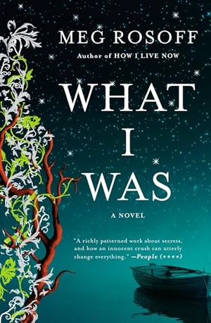 Rosoff, Meg. What I Was. Penguin Random House LLC, 2008.