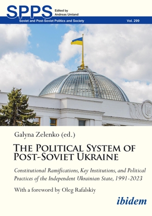 Zelenko, Galyna (Hrsg.). The Political System of Post-Soviet Ukraine - Constitutional Ramifications, Key Institutions, and Political Practices of the Independent Ukrainian State, 1991-2023. Ibidem-Verlag, 2026.