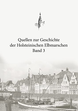 Boldt, Christian / Sönke Löbert et al (Hrsg.). Quellen zur Geschichte der Holsteinischen Elbmarschen - Band 3 - Die Belagerung Glückstadts 1813/14. Books on Demand, 2022.