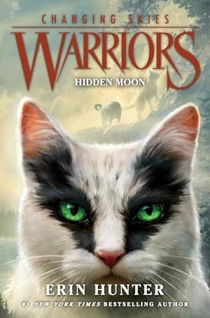 Hunter, Erin. Warriors - Changing Skies #2: Hidden Moon. Thomas Nelson, 2025.