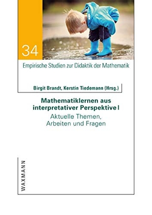 Brandt, Birgit / Kerstin Tiedemann (Hrsg.). Mathematiklernen aus interpretativer Perspektive I - Aktuelle Themen, Arbeiten und Fragen. Waxmann Verlag, 2019.