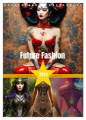 Future Fashion (Wandkalender 2024 DIN A4 hoch), CALVENDO Monatskalender