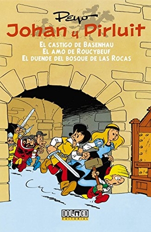 Peyo / Thierry Culliford. Johan y Pirluit 1 : El castigo de Basenhau ; El amo de Roucybeuf ; El duende del bosque de las rocas. Dolmen Ediciones, 2014.