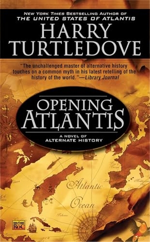 Turtledove, Harry. Opening Atlantis. Penguin Publishing Group, 2008.