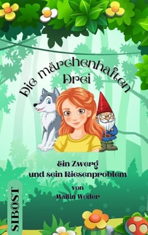 Weder, Mailin. Die märchenhaften Drei - Ein Zwerg und sein Riesenproblem - packender Kinderkrimi für Jungen und Mädchen ab 8 Jahre, die Märchen und Abenteuer lieben.. NOVA MD, 2024.
