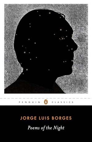 Borges, Jorge Luis. Poems of the Night - A Dual-Language Edition with Parallel Text. Penguin Publishing Group, 2010.
