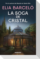La Soga de Cristal / The Glass Rope