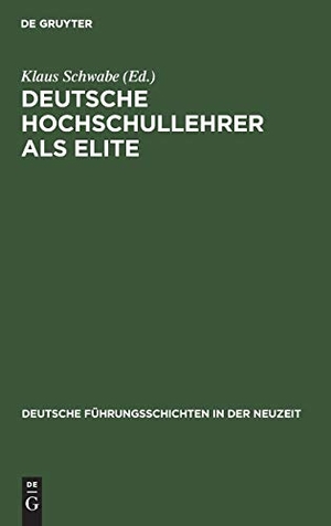 Schwabe, Klaus (Hrsg.). Deutsche Hochschullehrer als Elite - 1815¿1945. De Gruyter Oldenbourg, 1988.