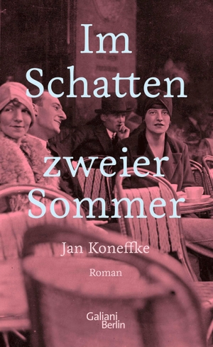 Koneffke, Jan. Im Schatten zweier Sommer - Roman. Galiani, Verlag, 2024.