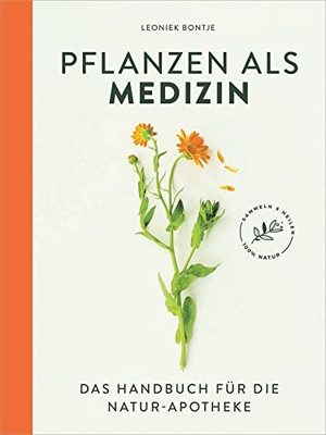 Bontje, Leoniek. Pflanzen als Medizin - Das Handbuch für die Natur-Apotheke. Suedwest Verlag, 2022.