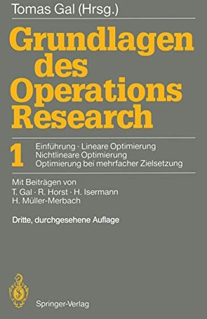 Gal, Tomas (Hrsg.). Grundlagen des Operations Research - 1 Einführung, Lineare Optimierung, Nichtlineare Optimierung, Optimierung bei mehrfacher Zielsetzung. Springer Berlin Heidelberg, 1991.
