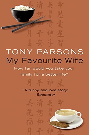 Parsons, Tony. My Favourite Wife. HarperCollins, 2008.