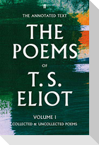 The Poems of T. S. Eliot Volume I