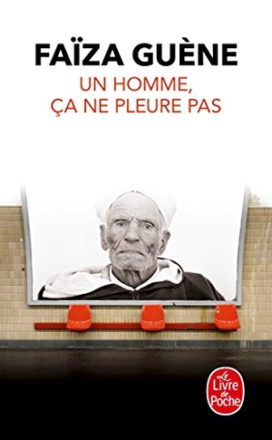 Guène, Faïza. Un homme, ça ne pleure pas - Roman. Hachette, 2015.
