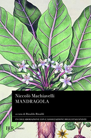 Machiavelli, Niccolò. Mandragola. Rizzoli, 2010.