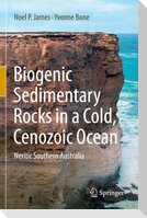 Biogenic Sedimentary Rocks in a Cold, Cenozoic Ocean