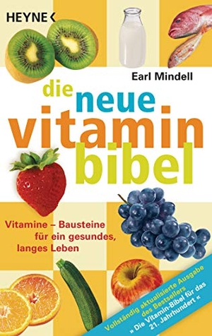 Mindell, Earl. Die neue Vitamin-Bibel - Vitamine - Bausteine für ein gesundes, langes Leben. Heyne Taschenbuch, 2007.