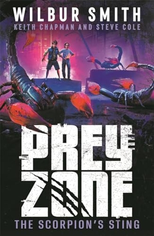 Chapman, Keith / Cole, Steve et al. Prey Zone: The Scorpion's Sting. Hot Key Books, 2024.