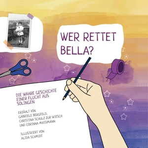 Bergfeld, Gabriele / Schulz zur Wiesch, Christina et al. Wer rettet Bella? - Die wahre Geschichte einer Flucht aus Solingen. Bergischer Verlag, 2022.