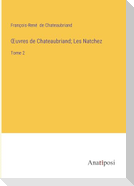 ¿uvres de Chateaubriand; Les Natchez