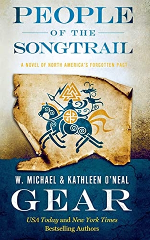 Gear, W Michael / Kathleen O'Neal Gear. People of the Songtrail - A Novel of North America's Forgotten Past. Tor Publishing Group, 2016.