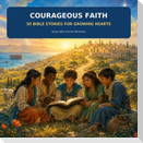 Courageous Faith
