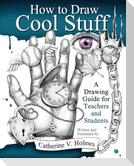 How to Draw Cool Stuff