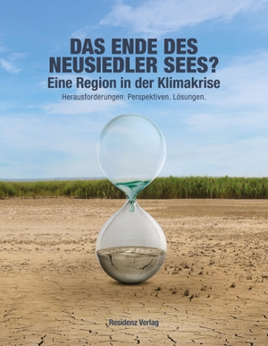 Janisch, Christian / Alois Lang et al (Hrsg.). Das Ende des Neusiedler Sees? - Eine Region in der Klimakrise. Herausforderungen. Perspektiven. Lösungen.. Residenz Verlag, 2023.