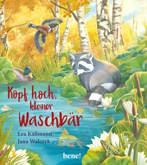 Käßmann, Lea. Kopf hoch, kleiner Waschbär - ein Bilderbuch für Kinder ab 2 Jahren. bene!, 2021.