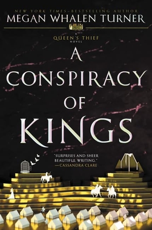 Turner, Megan Whalen. A Conspiracy of Kings. HarperCollins, 2017.