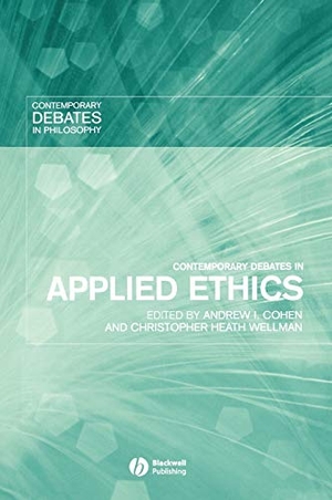 Cohen / Wellman. Contemporary Debates in Applied Ethics. John Wiley & Sons, 2005.