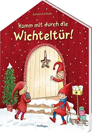 Komm mit durch die Wichteltür! - In Haus-Form gestanztes Pappbilderbuch ab 3 Jahren. Esslinger Verlag, 2023.