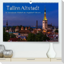Tallinn Altstadt (Premium, hochwertiger DIN A2 Wandkalender 2023, Kunstdruck in Hochglanz)