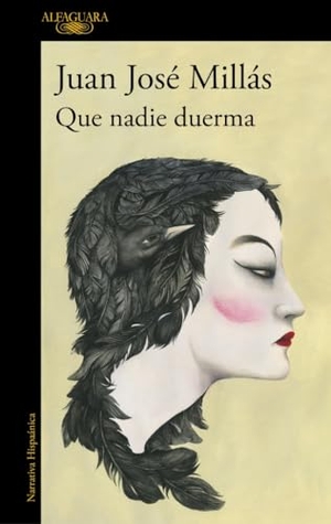Millas, Juan José. Que nadie duerma. Alfaguara, 2018.