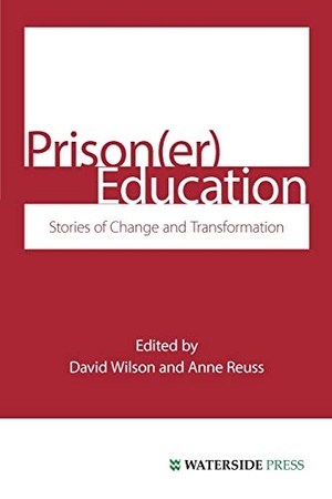 Wilson. Prison(er) Education - Stories of Change and Transformation. Waterside Press, 2000.