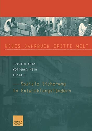 Hein, Wolfgang / Joachim Betz (Hrsg.). Neues Jahrbuch Dritte Welt - Soziale Sicherung in Entwicklungsländern. VS Verlag für Sozialwissenschaften, 2004.