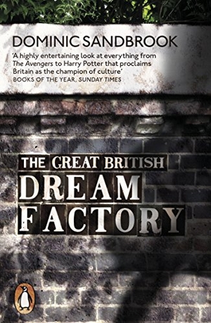 Sandbrook, Dominic. The Great British Dream Factory - The Strange History of Our National Imagination. Penguin Books Ltd, 2016.