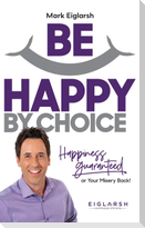 Be Happy by Choice